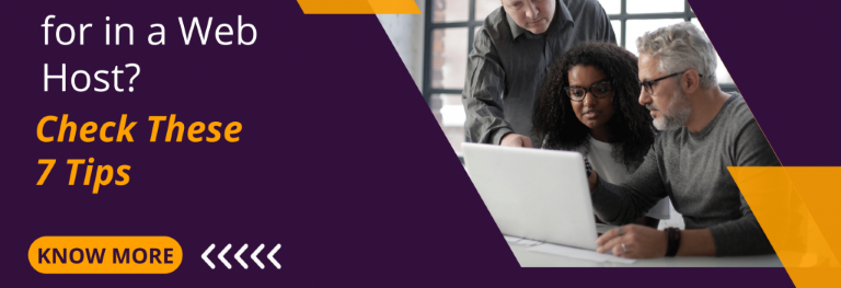 What to Look for in a Web Host? Check These 7 Tips