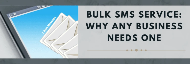 Bulk SMS Service: Reasons Why Any Business Needs One