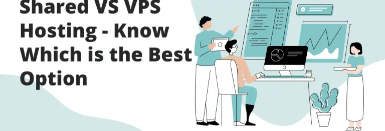 Shared VS VPS Hosting – Know which is the Best Option